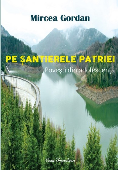 Mircea Gordan-Pe santierele patriei